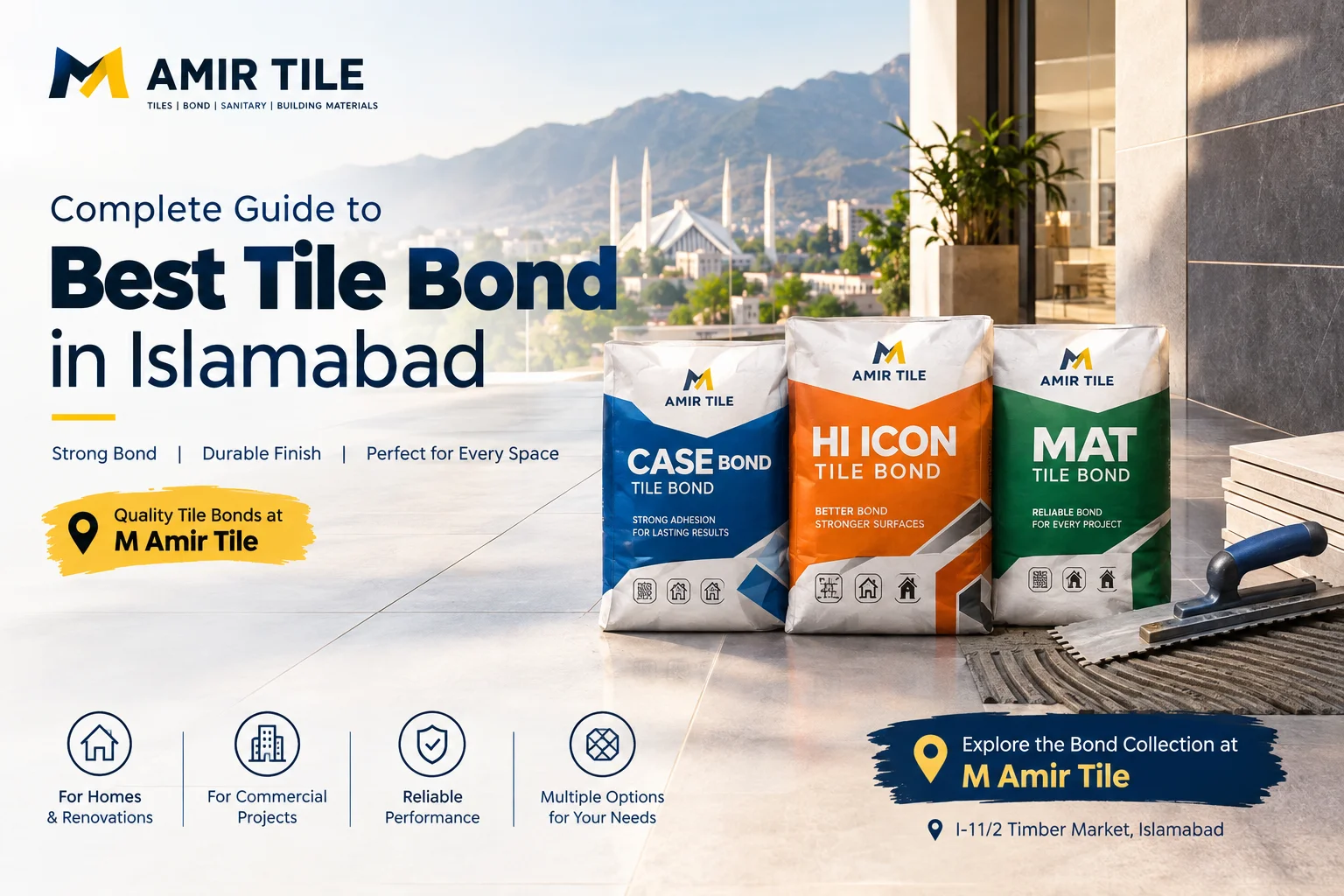 Find the best tile bond in Islamabad. Explore Case Bond, Hi Icon and MAT Tile Bond from M Amir Tile for your tile projects.